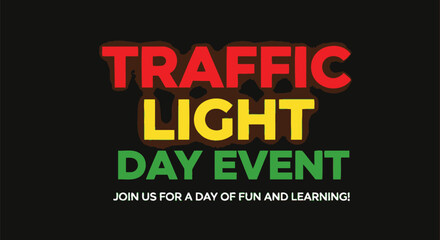 Fototapeta premium Traffic Light Day Event typography graphic with red yellow and green text.