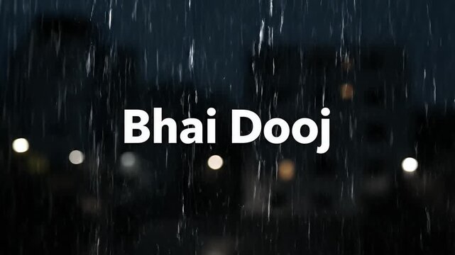 Bhai Dooj text animation on a rainy night background with city bokeh lights and falling rain