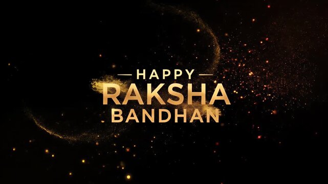 Happy Raksha Bandhan text with golden glowing particles on a dark black background loop
