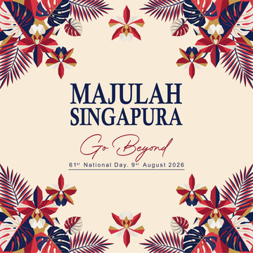 Official SG61 Singapore independence day commercial promotion banner. Artistic floral background with geometric orchids, tropical monstera foliage, and 9 August 2026 celebration greeting text template