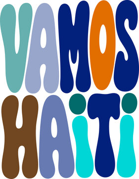 VAMOS HAITI, a vibrant groovy typography design, colorful retro lettering, playful bubble font illustration, expressive graphic resource for posters and apparel