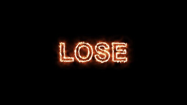 Lose Burning Fire Text Animation on Black Background
