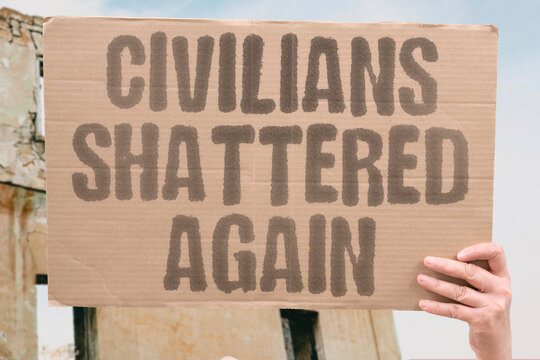 "Civilians shattered again" Noncombatant communities repeatedly devastated by conflict. TRAUMA. DESTRUCTION. DISPLACEMENT. GRIEF. LOSS.