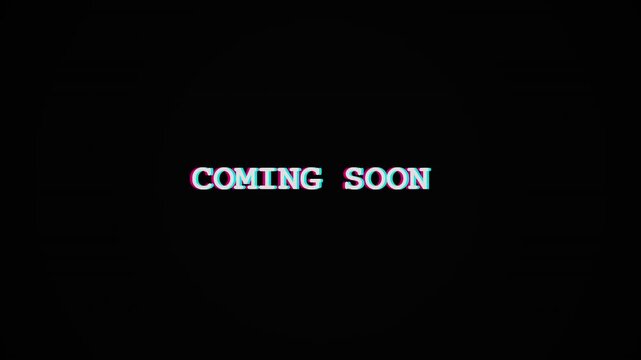 Coming soon text Animation glitch