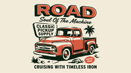Build for speed. Classic pickup truck print design for t shirt print, poster, sticker, background. Soul of the machine. Road graphic print. © panji