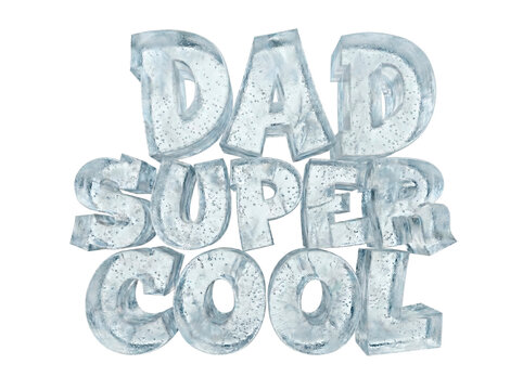 Dad Super Cool Ice Letters Isolated on White Background