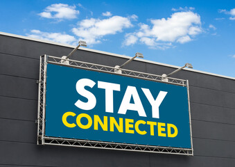 Obraz premium Stay conneted. written on a billboard