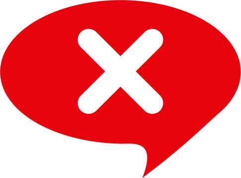 Red speech bubble with a white X symbol indicating cancellation or incorrectness