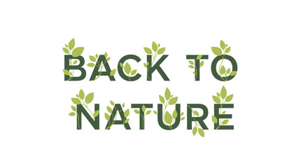 Fototapeta premium Back to Nature text with green leaves and branches
