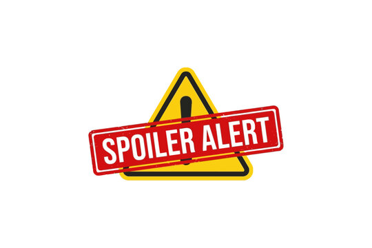 Spoiler Alert Warning Sign with Yellow Triangle on White Background