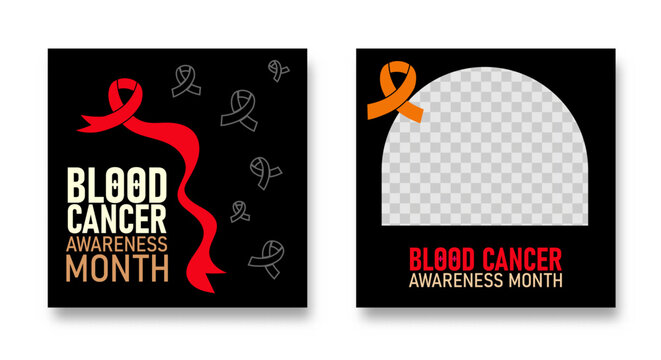 blood cancer awareness month. Social media design suitable for greetings, donations, posts