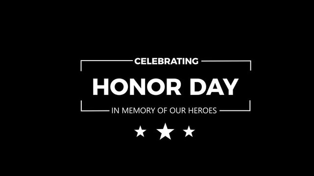 Celebrating Honor Day Typography Animation with "In Memory of Our Heroes" Text on Black Background