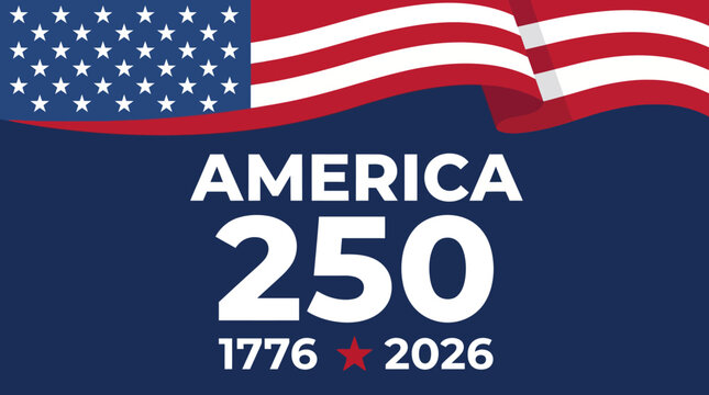 America 250 anniversary banner with waving United States flag and 1776 2026 patriotic celebration design