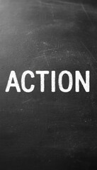 Fototapeta premium Bold White Text 'ACTION' on a Dark Blackboard Background