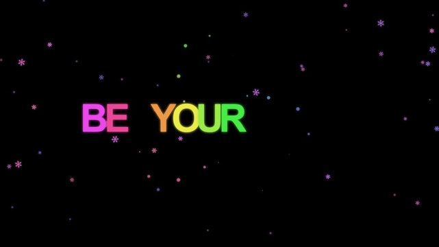 Colorful text that says "BE YOURSELF" against a dark background with sparkling stars.