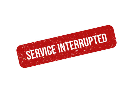 Red rubber stamp with the text service interrupted on a clear design