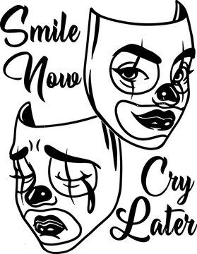 Smile now cry later svg