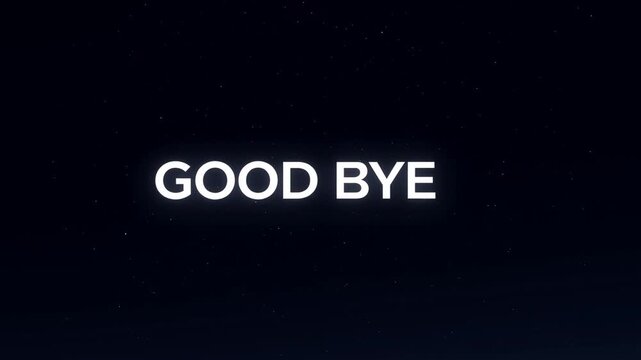 Slow fade in of glowing good bye text centered over starry night sky with subtle zoom and brightness increase