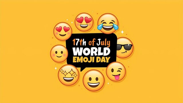 17th of july emoji day celebration with various yellow smiley faces surrounding a black speech bubble