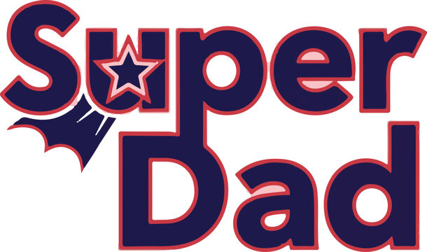 Super dad typography illustration with star and comic burst