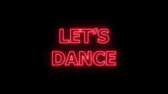 Energetic &ldquo;LET&rsquo;S DANCE&rdquo; text styled in bold or playful fonts with a vibrant neon glow,glowing neon lets Dance game music animation background. 4k video animation