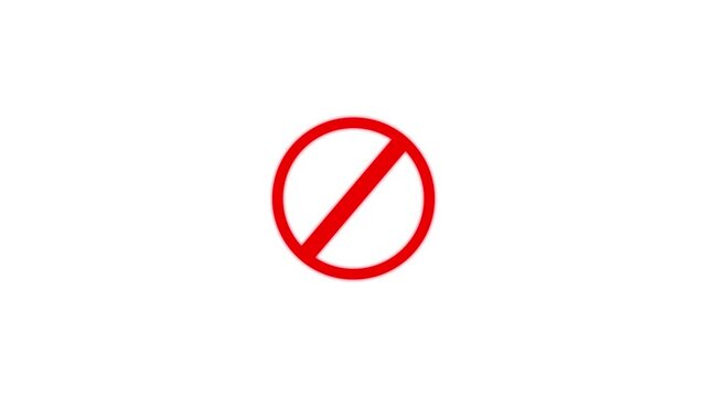 International prohibition mark. Ban forbidden sign. Traffic pictogram of Crossed out red circle. Warning, stop or no entry forbidden red circle. motion graphic of crossed out red circle icon concept.