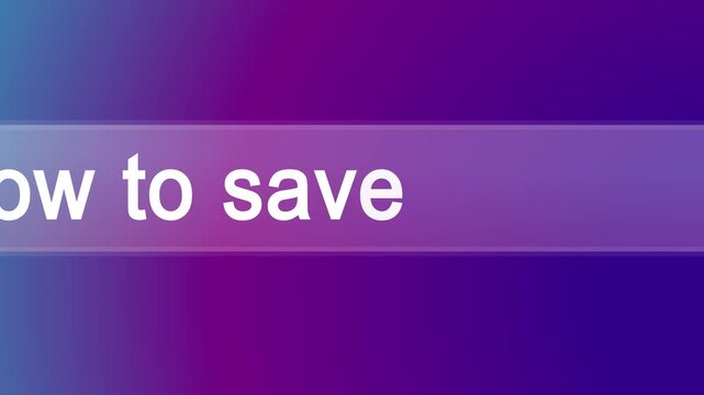 Search bar animation "How to save money fast". Personal finance concept