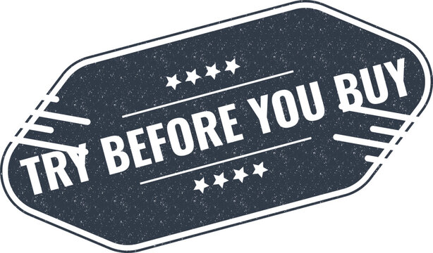 Vintage style navy blue sticker with the text try before you buy on isolated surface