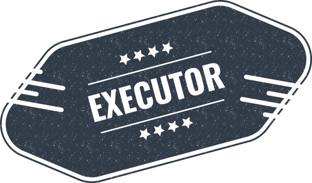 Executor vintage label isolated on white surface for legal documents and professional estate management services