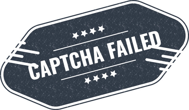 Grunge aesthetic sticker with the white text captcha failed displayed on a dark blue surface