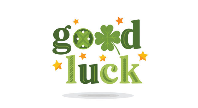 Good Luck Typography with Four Leaf Clovers and Golden Stars for Saint Patricks Day Greeting