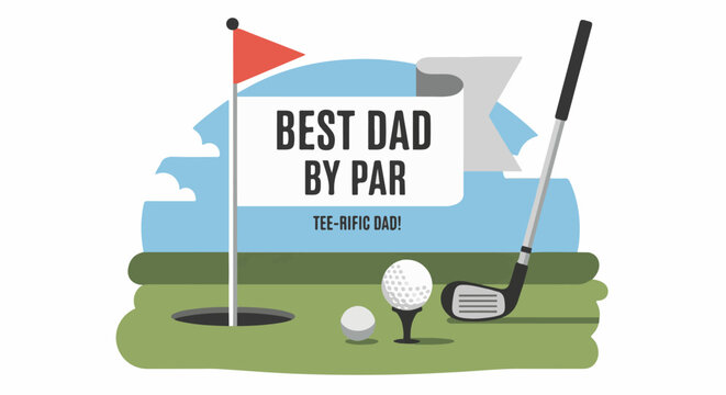 Golf scene with flag, ball, club, and "Best Dad by Par" text