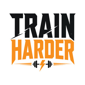 Powerful train harder fitness quote featuring heavy barbell graphic and lightning bolt symbol perfect for gym apparel posters health branding or sports training motivation.