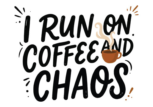 Coffee Lettering Quote with Black and Brown Typography, Steam Cup Accent, and Playful Underline Doodles for Posters