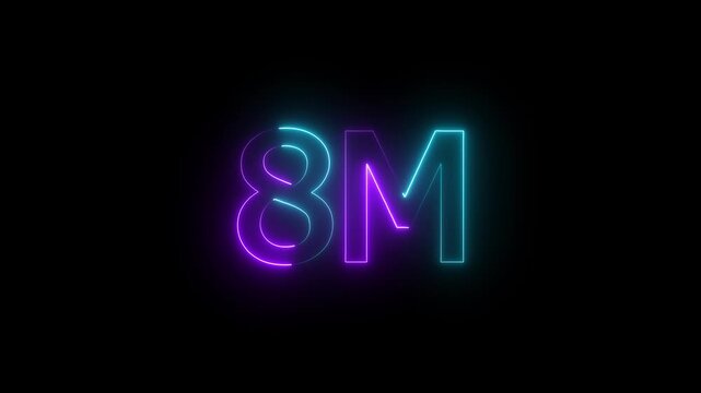 8m one million neon glowing text animation on black background, 8 Million achievement for social media videos animation.