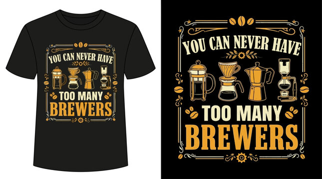 Stylish graphic t-shirt design celebrating coffee appreciation with various brewing equipment and a beverage-themed message