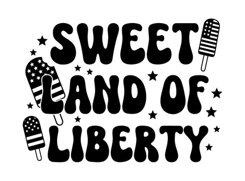 Sweet land of liberty fourth of july typography design with patriotic ice cream popsicle illustrations, patriotic