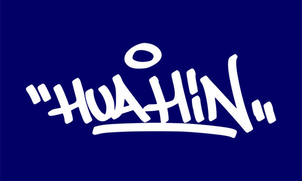 Hua Hin graffiti typography. Handwritten marker city lettering featuring authentic street identity halo circle accent and sharp underline stroke for modern clothing layout asset clip art.