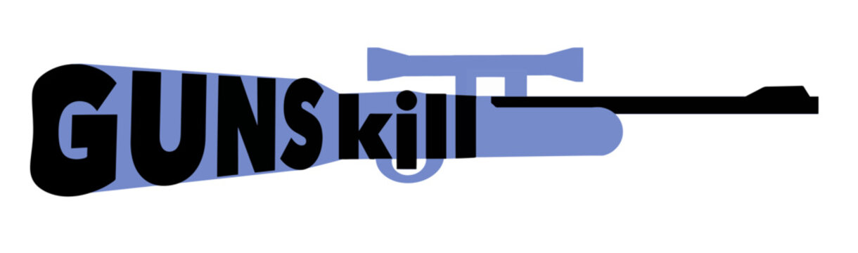 The words "guns kill" are designed into a gun or rifle shape in this illustration about gun laws and gun crimes.