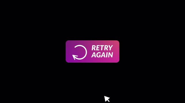 Modern Retry Again Button with Cursor Click Animation on Transparent Background, Minimal UI Refresh and Reload Action interface for Apps ,Games and Websites for System Response  Animation in 4k