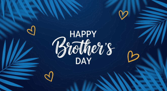 Happy brothers day greeting card with blue palm leaves and hearts
