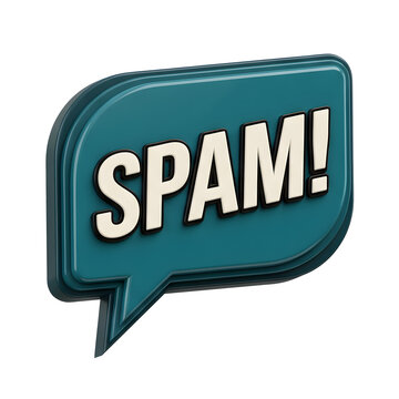 3D SPAM message in a speech bubble