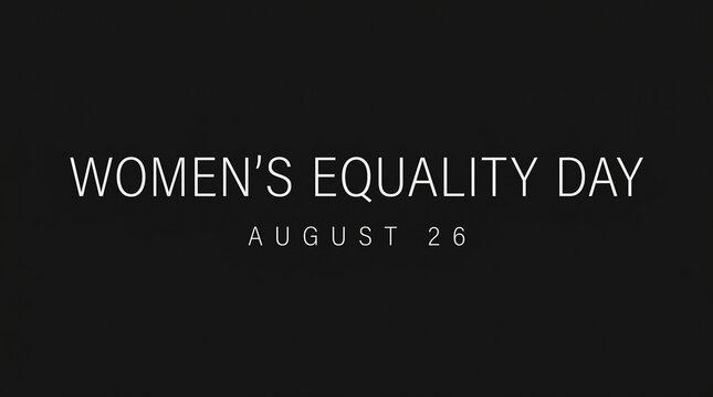 Womens equality day august 26 text on black background