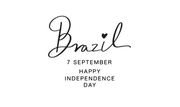 Brazil 7 September happy independence day text font calligraphy hand written lettering script black color object icon brazilian country national freedom brazil 7 seventh day date september holiday 