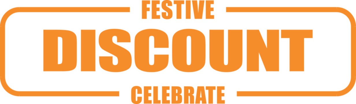 Bright orange FESTIVE DISCOUNT banner with CELEBRATE text perfect for holiday promotions and seasonal sales events