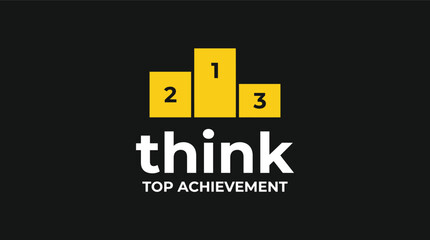 Fototapeta premium Think Top Achievement brand concept featuring a minimalist yellow podium graphic symbolizing success ranking and business motivation on a dark background