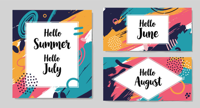 Collection of three summer month greeting cards with hello june july and august text on colorful abstract paint strokes.