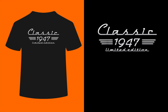 79 Year Old Gift Classic 1947 Limited Edition 79th Birthday T-Shirt
