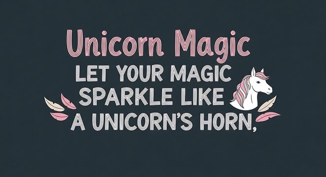 Whimsical unicorn graphic with inspiring quote about inner magic and sparkle