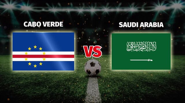 Cabo Verde vs Saudi Arabia live Football match video template